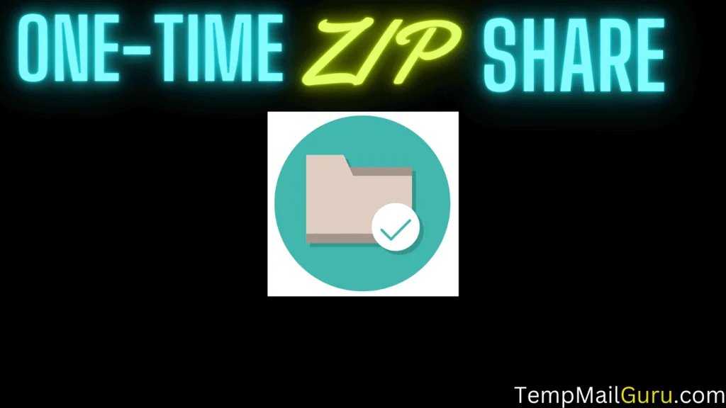 ONe Time Private ZIp File share Image
